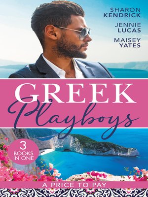 cover image of Greek Playboys / A Price to Pay / The Greek's Bought Bride